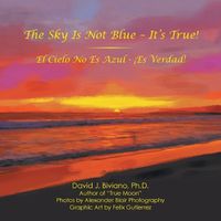 Cover image for The Sky Is Not Blue - It's True!