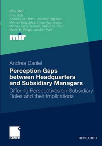 Cover image for Perception Gaps Between Headquarters and Subsidiary Managers: Differing Perspectives on Subsidiary Roles and Their Implications