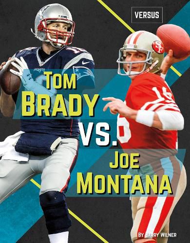 Versus: Tom Brady vs Joe Montana