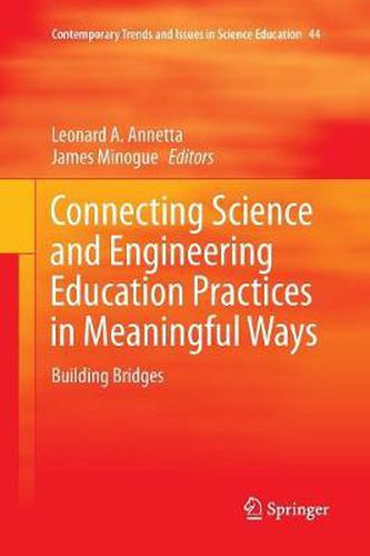 Cover image for Connecting Science and Engineering Education Practices in Meaningful Ways: Building Bridges