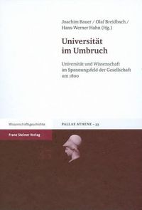 Cover image for Universitat Im Umbruch: Universitat Und Wissenschaft Im Spannungsfeld Der Gesellschaft Um 1800