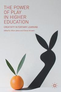 Cover image for The Power of Play in Higher Education: Creativity in Tertiary Learning