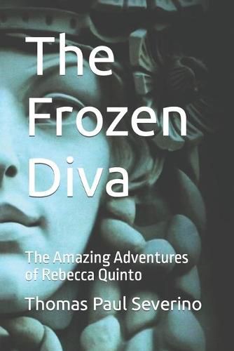 The Frozen Diva: The Amazing Adventures of Rebecca Quinto