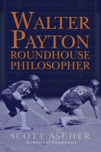 Cover image for Walter Payton Roundhouse Philosopher