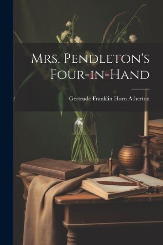 Cover image for Mrs. Pendleton's Four-in-hand