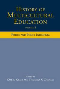 Cover image for History of Multicultural Education Volume 4: Policy and Policy Initiatives