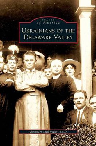 Cover image for Ukrainians of the Delaware Valley