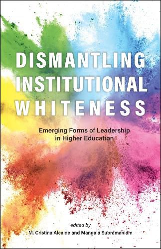 Cover image for Dismantling Institutional Whiteness: Emerging Forms of Leadership in Higher Education