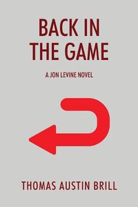 Cover image for Back in the Game: A Jon Levine Novel