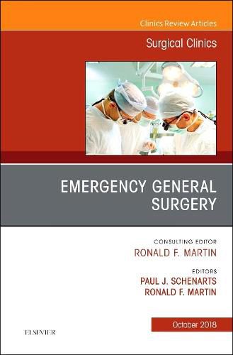 Emergency General Surgery, An Issue of Surgical Clinics