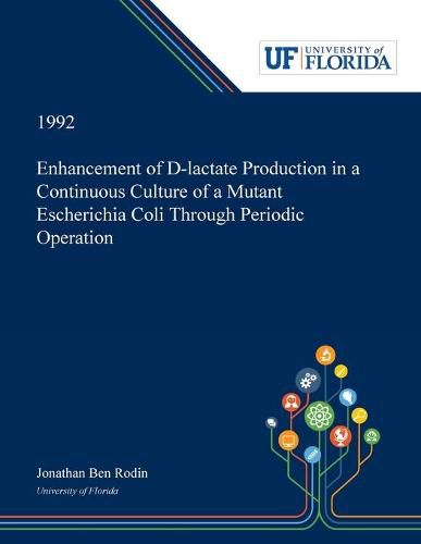 Cover image for Enhancement of D-lactate Production in a Continuous Culture of a Mutant Escherichia Coli Through Periodic Operation