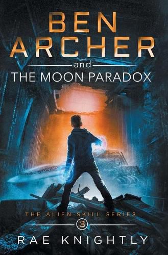 Cover image for Ben Archer and the Moon Paradox (The Alien Skill Series, Book 3)