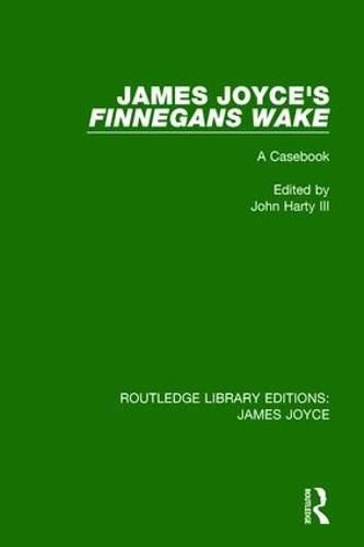 Cover image for James Joyce's Finnegans Wake: A Casebook