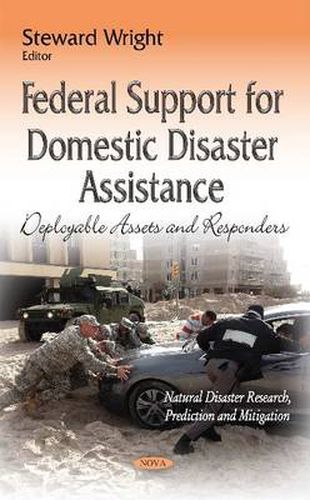 Cover image for Federal Support for Domestic Disaster Assistance: Deployable Assets & Responders