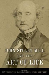 Cover image for John Stuart Mill and the Art of Life