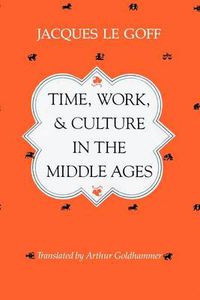 Cover image for Time, Work and Culture in the Middle Ages