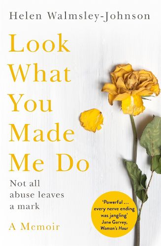 Look What You Made Me Do: A Powerful Memoir of Coercive Control