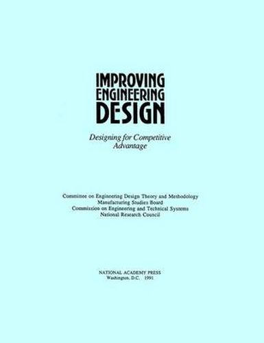 Improving Engineering Design: Designing for Competitive Advantage