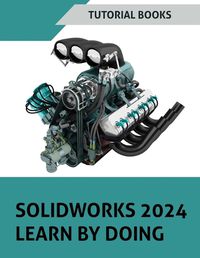 Cover image for SOLIDWORKS 2024 Learn by doing (COLORED)