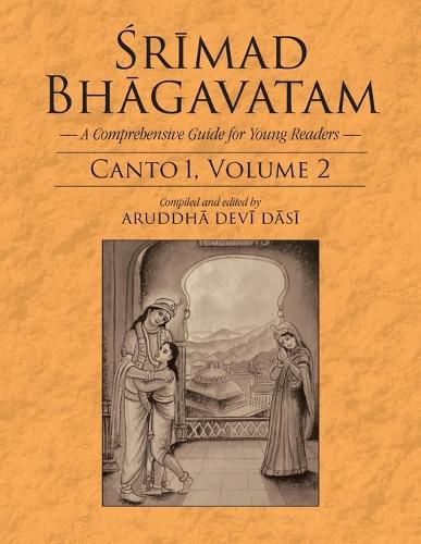 Cover image for Srimad Bhagavatam: A Comprehensive Guide for Young Readers: Canto 1, Volume 2