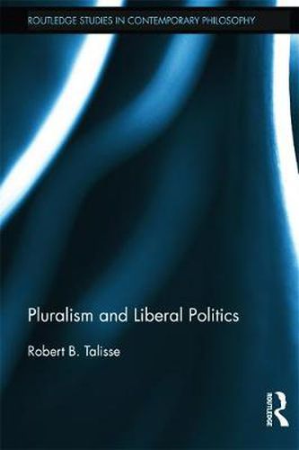 Cover image for Pluralism and Liberal Politics