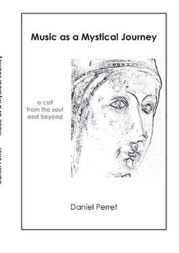 Cover image for Music as mystical Journey: A call from the Soul and beyond