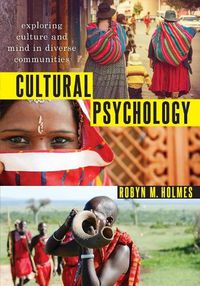 Cover image for Cultural Psychology: Exploring Culture and Mind in Diverse Communities