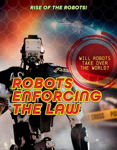 Robots Enforcing the Law