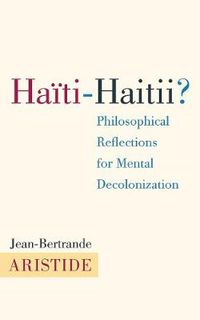 Cover image for Haiti-Haitii: Philosophical Reflections for Mental Decolonization