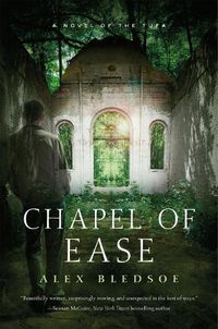 Cover image for Chapel of Ease: A Novel of the Tufa