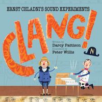 Cover image for Clang!: Ernst Chladni's Sound Experiments