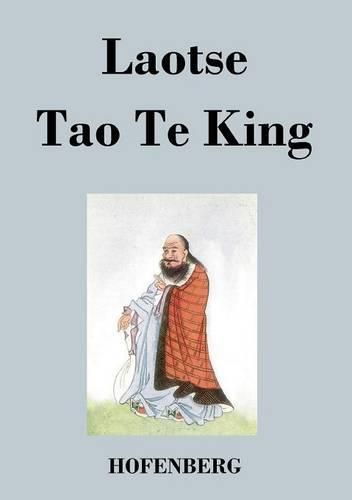 Tao Te King / Dao De Jing: Das Buch des Alten vom Sinn und Leben