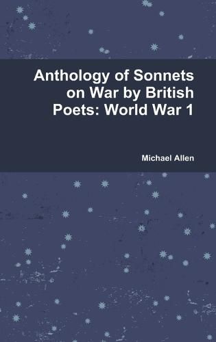 Anthology of Sonnets on War by British Poets: World War 1