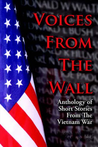 Cover image for Voices from the Wall: Anthology of Short Stories from the Vietnam War