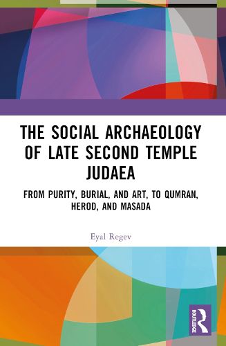Cover image for The Social Archaeology of Late Second Temple Judaea