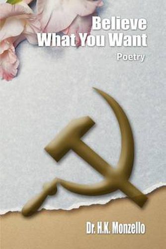 Cover image for Believe What You Want: Poetry