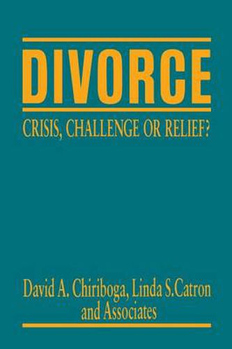 Cover image for Divorce: Crisis, Challenge or Relief?