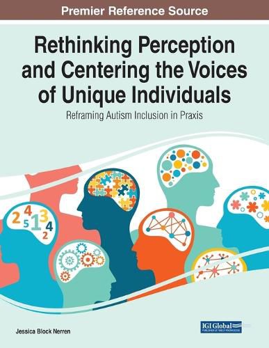 Cover image for Rethinking Perception and Centering the Voices of Unique Individuals: Reframing Autism Inclusion in Praxis