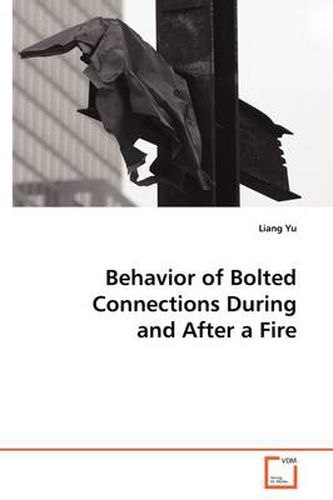 Cover image for Behavior of Bolted Connections During and After a Fire