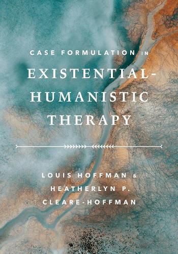 Cover image for Case Formulation in Existential-Humanistic Therapy