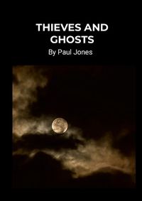 Cover image for Thieves and Ghosts