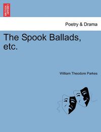 Cover image for The Spook Ballads, Etc.