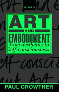 Cover image for Art and Embodiment: From Aesthetics to Self-consciousness