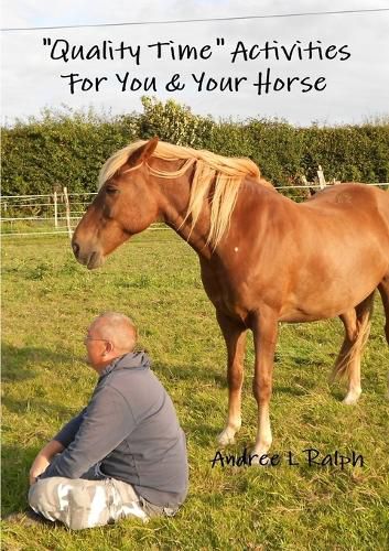 Cover image for "Quality Time" Activities for You & Your Horse