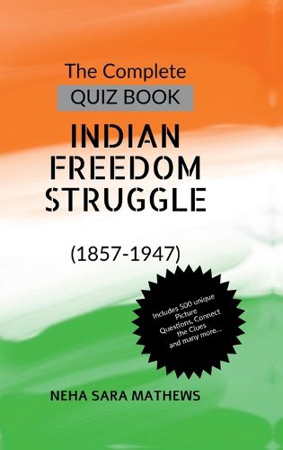 Cover image for The Complete QUIZ BOOK INDIAN FREEDOM STRUGGLE