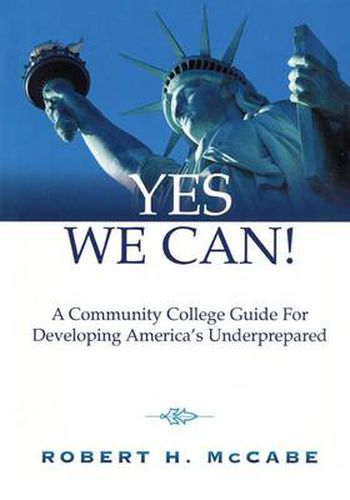 Cover image for Yes We Can!: A Community College Guide for Developing America's Underprepared