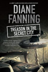 Cover image for Treason in the Secret City: A World War Two Mystery Set in Tennessee