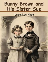 Cover image for Bunny Brown and His Sister Sue