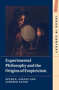 Cover image for Experimental Philosophy and the Origins of Empiricism