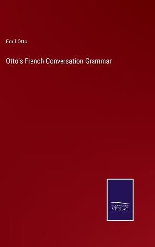 Cover image for Otto's French Conversation Grammar